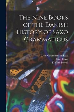 portada The Nine Books of the Danish History of Saxo Grammaticus; 2 (en Inglés)