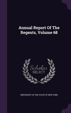 portada Annual Report Of The Regents, Volume 68
