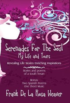 portada Serenades For The Soul: My Life and Yours (en Inglés)