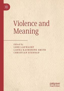 portada Violence and Meaning (en Inglés)