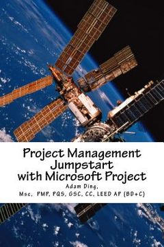 portada Project Management Jumpstart with Microsoft Project: Initiation, Planning, Execution, Monitoring/Controlling and Closing (en Inglés)