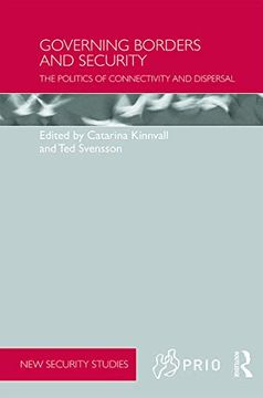 portada Governing Borders and Security: The Politics of Connectivity and Dispersal (Prio new Security Studies) (en Inglés)