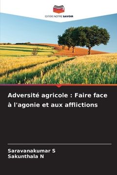portada Adversité agricole: Faire face à l'agonie et aux afflictions (en Francés)