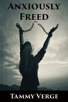 portada Anxiously Freed (en Inglés)