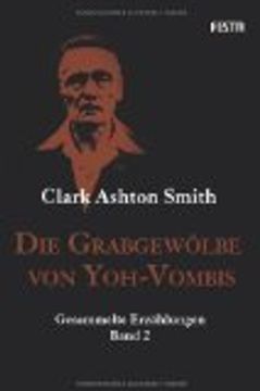 portada H. P. Lovecrafts Bibliothek des Schreckens Bd. 26: Die Grabgewölbe von Yoh-Vombis: Gesammelte Erzählungen. Band 2 ; 9783865520890 (en Alemán)