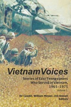 portada Vietnam Voices: Stories of East Tennesseans Who Served in Vietnam, 1965-1975 (en Inglés)