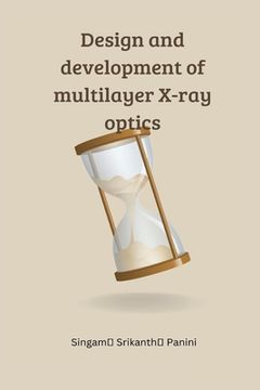 portada Design and development of multilayer X-ray optics 