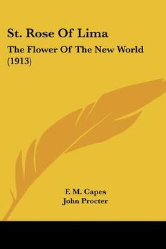 portada st. rose of lima: the flower of the new world (1913) (in English)