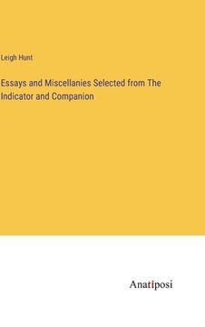 portada Essays and Miscellanies Selected from The Indicator and Companion (en Inglés)