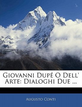 portada Giovanni Dupe O Dell' Arte: Dialoghi Due ... (in Italian)