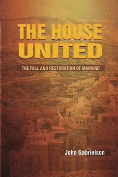 portada The House United: The Fall and Rise Mankind (en Inglés)