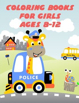 portada Coloring Books For Girls Ages 8-12: Easy and Funny Animal Images (en Inglés)