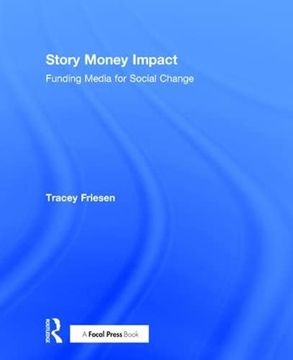 portada Story Money Impact: Funding Media for Social Change