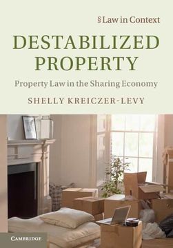 portada Destabilized Property: Property law in the Sharing Economy (Law in Context) (en Inglés)