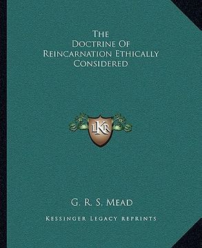 portada the doctrine of reincarnation ethically considered (en Inglés)