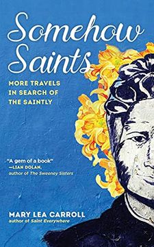 portada Somehow Saints: More Travels in Search of the Saintly (in English)