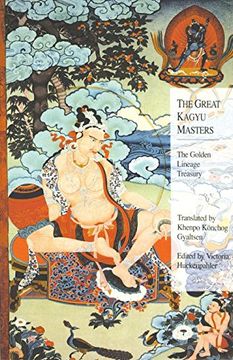 portada The Great Kagyu Masters: The Golden Lineage Treasury (en Inglés)