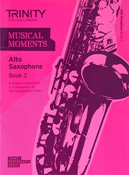 portada Musical Moments Alto Saxophone Book 2 (Trinity Performers Series) (in English)