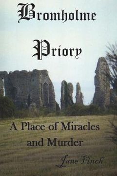 portada Bromholme Priory - a place of miracles and murder (en Inglés)