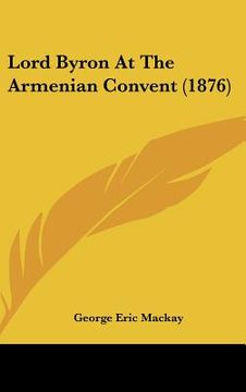 portada lord byron at the armenian convent (1876) (en Inglés)