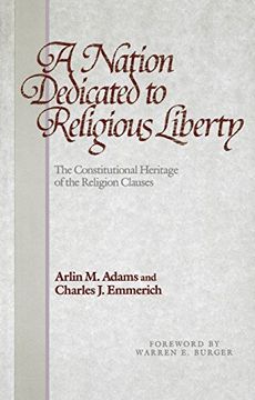 portada A Nation Dedicated to Religious Liberty: The Constitutional Heritage of the Religion Clauses (in English)
