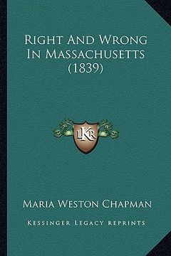 portada right and wrong in massachusetts (1839) (en Inglés)