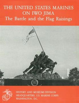 portada The United States Marines on Iwo Jima: The Battle and the Flag Raisings (en Inglés)