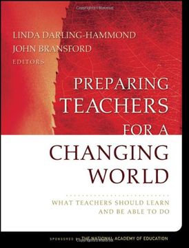 portada Preparing Teachers for a Changing World: What Teachers Should Learn and be Able to do (en Inglés)