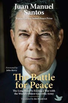 portada The Battle for Peace: The Long Road to Ending a war With the World'S Oldest Guerrilla Army 