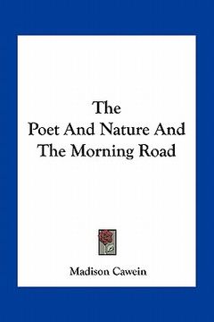 portada the poet and nature and the morning road (en Inglés)