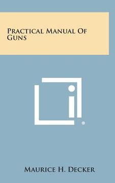portada Practical Manual of Guns (en Inglés)