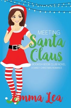 portada Meeting Santa Claus: A Sweet Christmas Romance (en Inglés)
