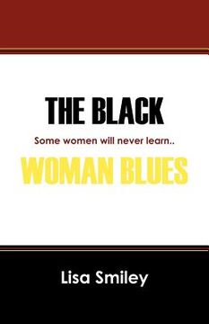 portada the black woman blues: some women will never learn.. (en Inglés)