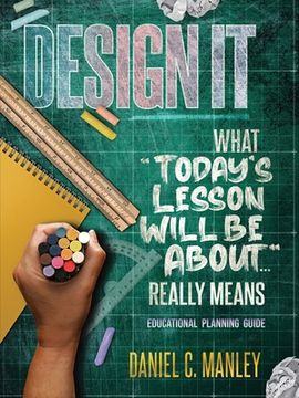 portada Design It: What Today's Lesson Will Be About... Really Means (en Inglés)