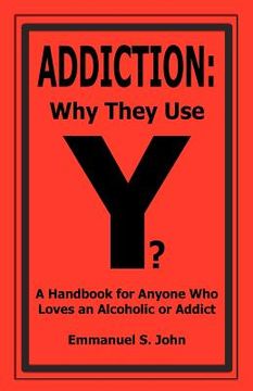 portada addiction: why they use (en Inglés)