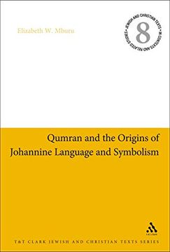 portada Qumran and the Origins of Johannine Language and Symbolism (Jewish and Christian Texts) (in English)
