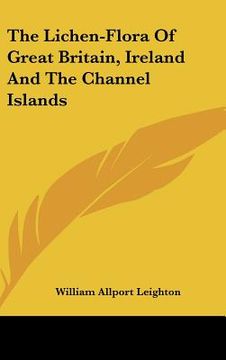 portada the lichen-flora of great britain, ireland and the channel islands (en Inglés)