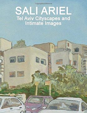 portada Sali Ariel: Tel Aviv Cityscapes and Intimate Images (en Inglés)