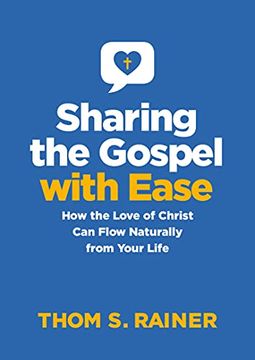 portada Sharing the Gospel With Ease: How the Love of Christ can Flow Naturally From Your Life (Church Answers Resources) (en Inglés)