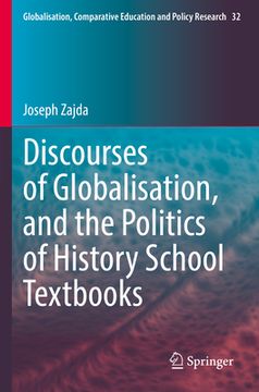 portada Discourses of Globalisation, and the Politics of History School Textbooks (en Inglés)