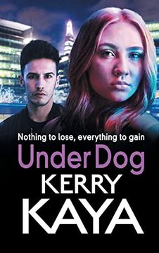 portada Under Dog: A Gritty, Gripping Gangland Thriller From Kerry Kaya (Carter Brothers, 1) 