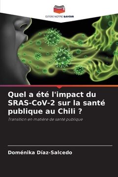 portada Quel a été l'impact du SRAS-CoV-2 sur la santé publique au Chili ? (en Francés)