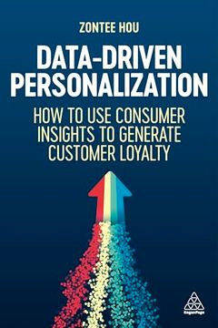 portada Data-Driven Personalization: How to use Consumer Insights to Generate Customer Loyalty (en Inglés)