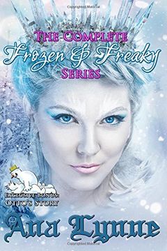 portada The Complete Frozen & Freaky Series: Plus Bonus Exclusive: Otto Loses His Virginity