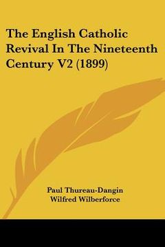 portada the english catholic revival in the nineteenth century v2 (1899) (en Inglés)