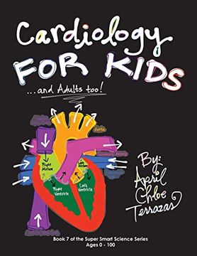 portada Cardiology for Kids. And Adults Too! (Super Smart Science) (en Inglés)