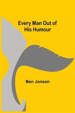 portada Every Man out of His Humour (en Inglés)
