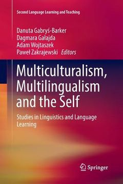 portada Multiculturalism, Multilingualism and the Self: Studies in Linguistics and Language Learning (en Inglés)