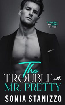 portada The Trouble With mr. Pretty (Trouble in Love Series) (en Inglés)