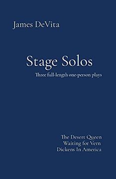 portada Stage Solos: The Desert Queen * Waiting for Vern * Dickens in America (en Inglés)